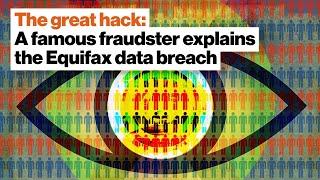 The great hack A famous fraudster explains the Equifax data breach  Frank Abagnale