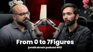 From 0 To 7Figures  Junaid Akrams Podcast#111