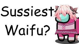 Ranking the sussiest waifus