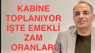 SON DAKİKA KABİNE TOPLANIYOR... İŞTE MASADAKİ EMEKLİ ZAM ORANLARI VE YENİ MAAŞLAR...