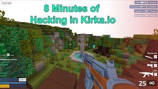 8 Minutes of Hacking in Kirka.io