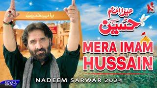 Mera Imam Hussain  Nadeem Sarwar  45th Album - 2024  1446