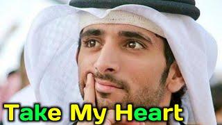 Take My Heart Poem By Crown Prince Of Dubai Sheikh Hamdan