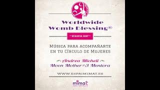 Música para la Worldwide Womb Blessing® de Miranda Gray