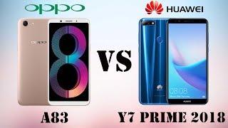 Difference Between OPPO A83 VS HUAWEI Y7 Prime 2018  Specifications Comparison  Who is Best