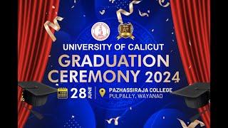 Graduation Ceremony 2024 University of Calicut  28th June 2024  Pazhassiraja College Wayanad