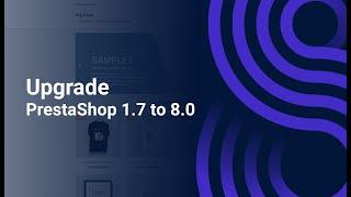 Upgrade PrestaShop 1.7 to 8.0.2