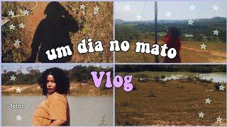 Vlog  um dia no mato comigo 