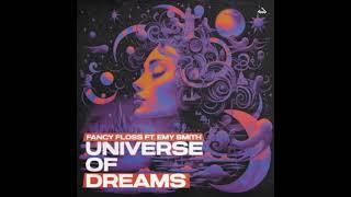 Fancy Floss feat. Emy Smith - Universe of Dreams Club Mix