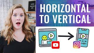 Convert Horizontal Video to Vertical for IGTV and Pinterest