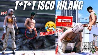 T*T*T ISCO HILANG  PACAR ISCO GALAU KARNA ISCO UDAH GAPUNYA T*T*T LAGI WKWK  - GTA 5 ROLEPLAY