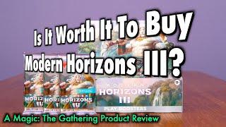 Is it Worth It To Buy A Booster Box Of Modern Horizons 3? A Magic The Gathering Product Review