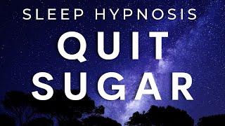 How to Stop Eating Sugar Hypnosis  Quit Sugar  Sleep Hypnosis  Hypnotherapy Unleashed #hypnosis