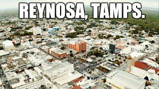 Reynosa 2021  La Ciudad Más Poblada de Tamaulipas