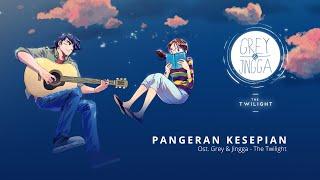 Pangeran Kesepian  Ost. Grey & Jingga - The Twilight #swetakartika