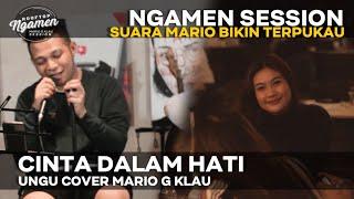 UNGU - Cinta Dalam Hati MGK NGAMEN SESSION Cover Mario G Klau