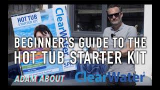 GET STARTED with HOT TUB CHEMICALS How to use the Clearwater Hot Tub Starter Kit - step by step