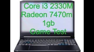 Core i3 2330m Radeon 7470m Game Test