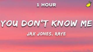 Jax Jones - You Dont Know Me Lyrics ft. RAYE