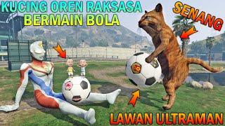 ULTRAMAN BERMAIN BOLA SAMA MONSTER KUCING OREN RAKSASA UPIN IPIN SENANG - GTA 5 BOCIL SULTAN