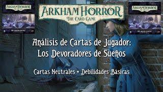 Arkham Horror LCG - Cartas de Jugador Los Devoradores de Sueños - Cartas Neutrales y Debilidades