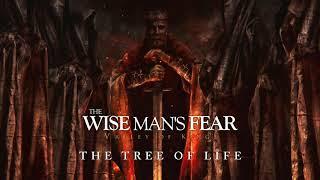 The Wise Mans Fear - The Tree Of Life Official Audio Stream