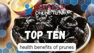 Top Ten Health Benefits of Prunes