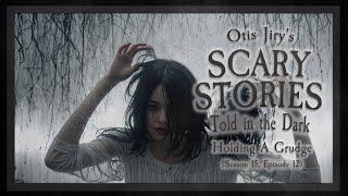 Holding a Grudge S15E12  Scary Stories Told in the Dark Horror Podcast