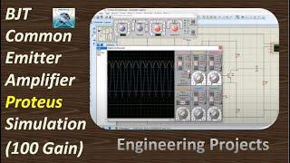 BJT Amplifier Proteus simulation of BJT CE Amplifier with 100 Gain