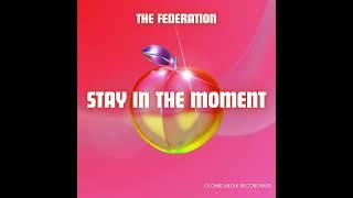 OLONIS MEDIA RECORDINGS - Stay in the Moment   The Federation