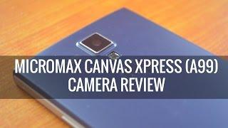 Micromax Canvas Xpress A99 Camera Review