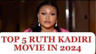 Top 5 Ruth Kadiri Movies You Should watch Today