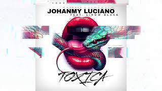 Tóxica - Johanmy Luciano Ft Lirow Black Video Liryc