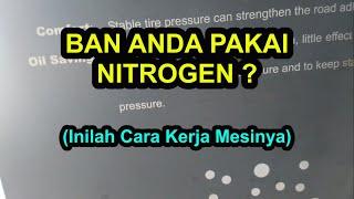 Ban Mobil Motor Anda Pakai Nitrogen ? Ini cara kerja mesin nitrogen