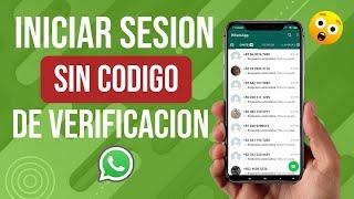  Como Iniciar Sesion en Whatsapp Sin Codigo de Verificacion Sin el Chip en el Celular 2022