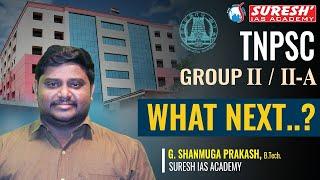 WHAT NEXT  TNPSC  GROUP-IIIIA  Suresh IAS Academy