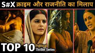 TOP 10 Mind-blowing Political Thriller Hindi Series  Must Watch