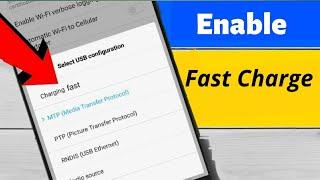 Enable Hidden FAST CHARGE option in phone  How To enable Fast Charging From Settings in Any Device