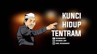 KH Anwar Zahid  Kunci Hidup Tentram