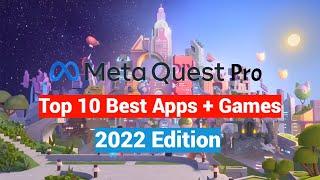 Top 10 Meta  Oculus Quest Pro Best Games and Experiences - 2022 Edition