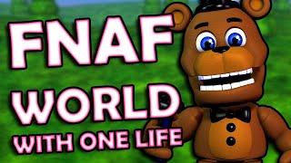 FNAF WORLD BUT IF I GET A GAME OVER THE STREAMS OVER