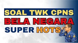 SOAL TWK BELA NEGARA SUPER HOTS