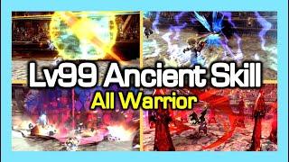 All Warrior Lv99 Ancient Skill Animation Showcase  Dragon Nest