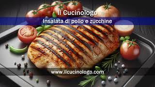 Insalata di pollo e zucchine #ricetta