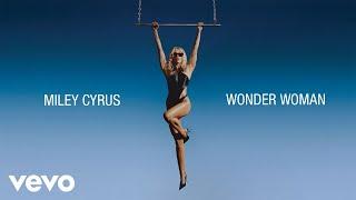 Miley Cyrus - Wonder Woman Official Lyric Video