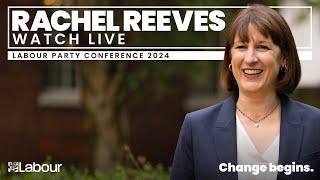 Watch Rachel Reeves LIVE at Labour Party Conference 2024