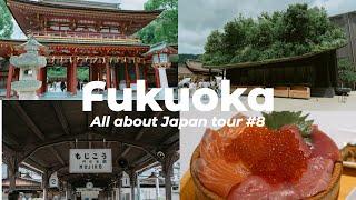 All about Japan Traveling to 47 Prefectures #8 Fukuoka