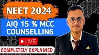 AIQ 15% MCC COUNSELLING PROCESS COMPLETELY EXPLAINED  NEET 2024 