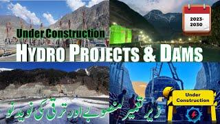 Under Construction Hydro Projects & Dam  Developing Pakistan