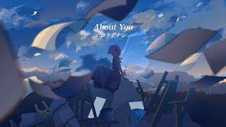 ロクデナシ「About You」 Rokudenashi - About You【Official Music Video】